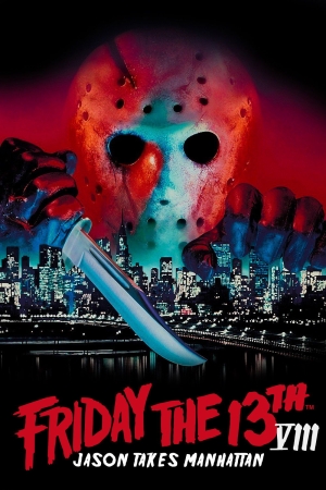 Friday the 13th Part 8 : Jason Takes Manhattan